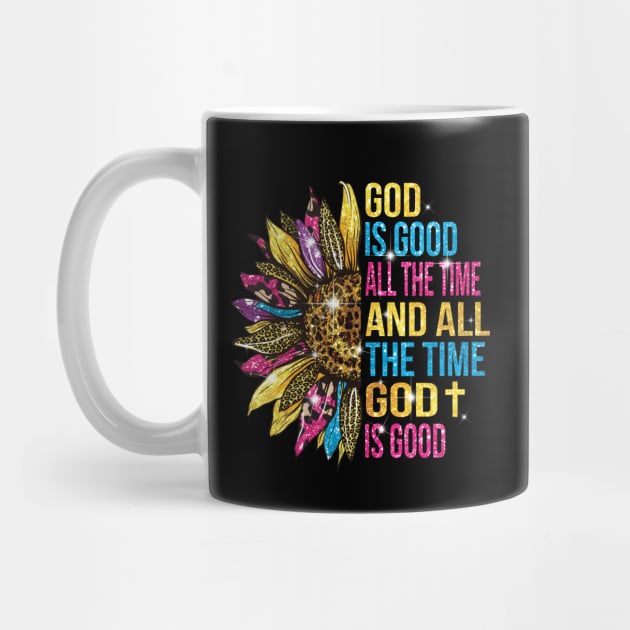 God is good all the time god is good sunflower color by juliawaltershaxw205